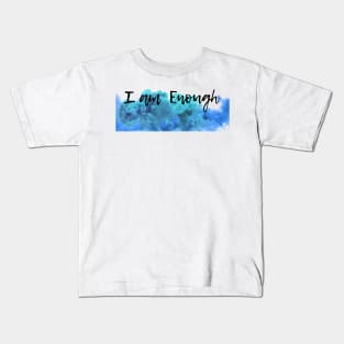 I am Enough Kids T-Shirt